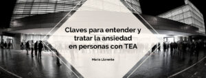 Ansiedad y TEA - Maria Llorente